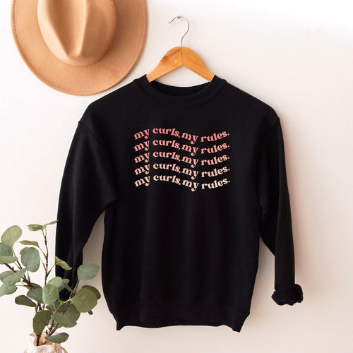 my curls my rules- Sweatshirt