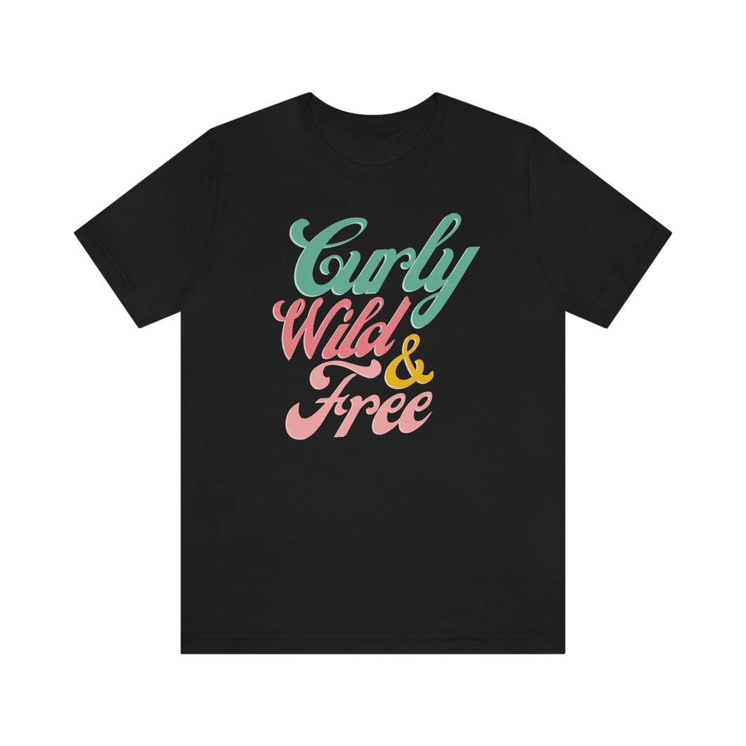 Curly Wild Free - Unisex Tshirt