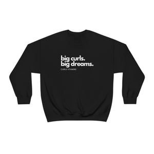 Big curls big dreams- Sweatshirt