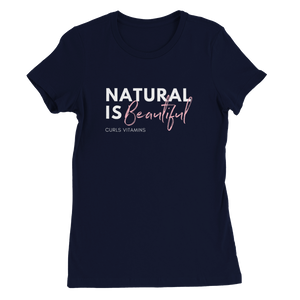 Natural is Beautiful - Premium Womens Crewneck T-shirt