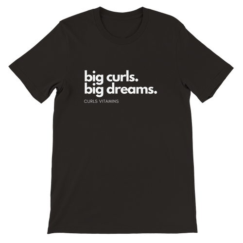 big curls. big dreams. Premium Unisex Crewneck T-shirt