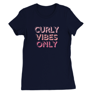 CURLY VIBES ONLY - Premium Womens Crewneck T-shirt
