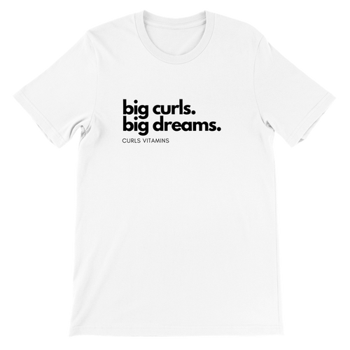Big curls. big dreams. Premium Unisex Crewneck T-shirt