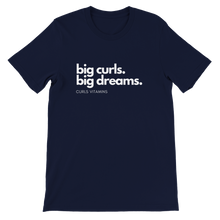 big curls. big dreams. Premium Unisex Crewneck T-shirt