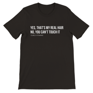Yes thats my real hair - Premium Unisex Crewneck T-shirt