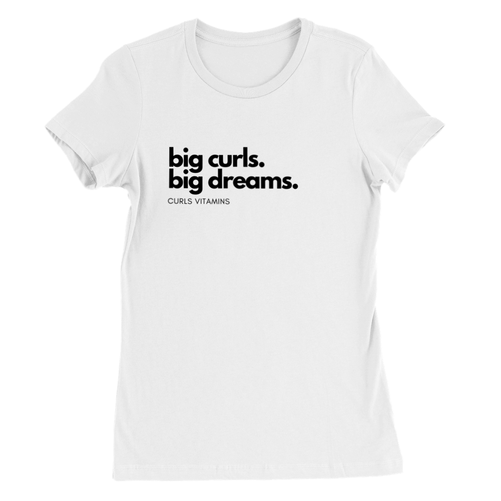 big curls. big dreams. Premium Womens Crewneck T-shirt