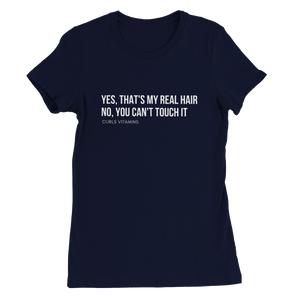 Yes that's my real hair - Premium Womens Crewneck T-shirt